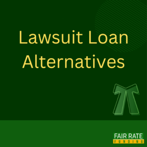 Lawsuit Loan Alternatives