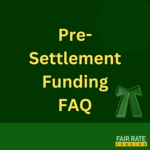 Pre-Settlement Funding FAQ