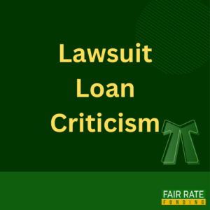 Lawsuit Loan Criticism