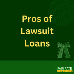 Pros of Lawsuit Loans