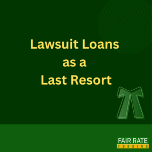 Lawsuit Loans Last Resort