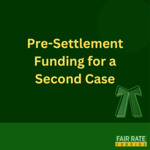 Pre-Settlement Funding for a Second Case